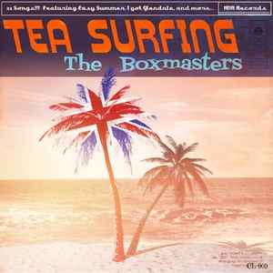 The Boxmasters Tea surfing